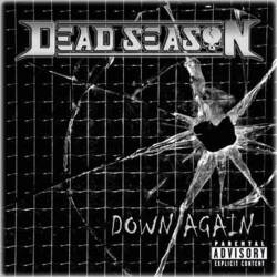 Dead Season (USA) : Down Again